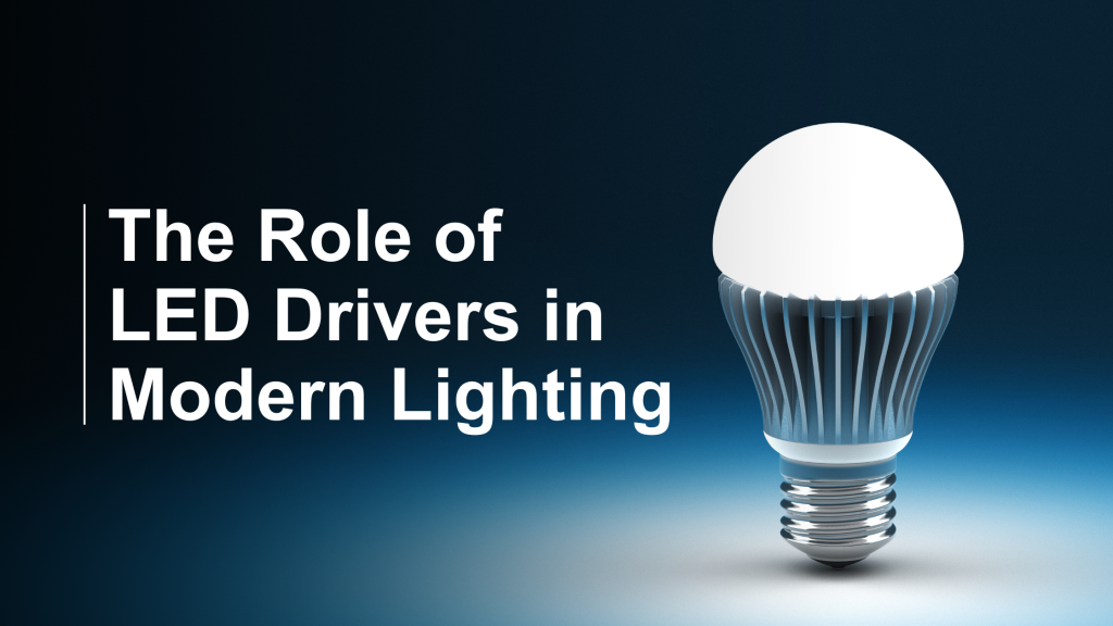 LED Drivers in Modern Lighting